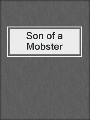cover image of Son of a Mobster