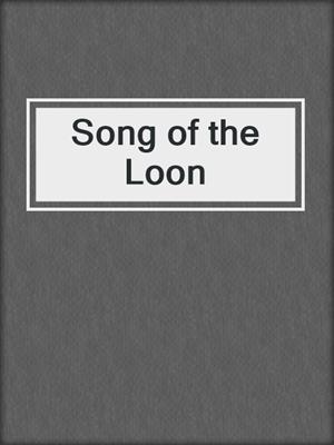 cover image of Song of the Loon