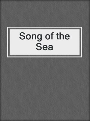 cover image of Song of the Sea