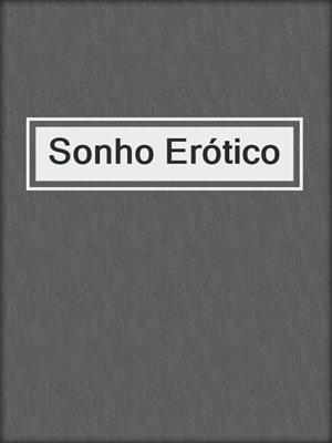 cover image of Sonho Erótico