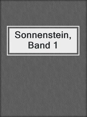 Sonnenstein, Band 1