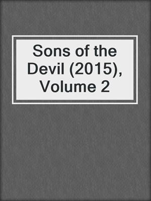 cover image of Sons of the Devil (2015), Volume 2