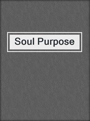 cover image of Soul Purpose