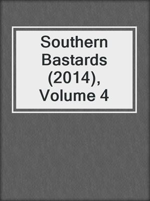 Southern Bastards (2014), Volume 4
