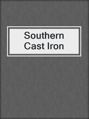 cover image of Southern Cast Iron