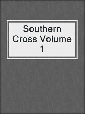 Southern Cross Volume 1