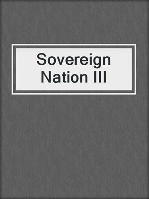 cover image of Sovereign Nation III