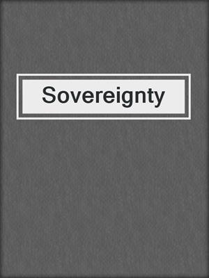 cover image of Sovereignty