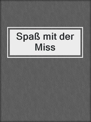 cover image of Spaß mit der Miss