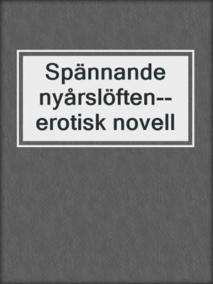 cover image of Spännande nyårslöften--erotisk novell