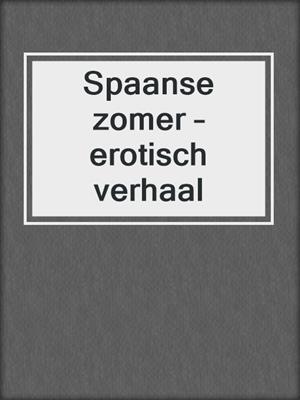 cover image of Spaanse zomer – erotisch verhaal