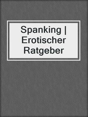 cover image of Spanking | Erotischer Ratgeber