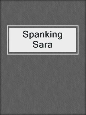 cover image of Spanking Sara