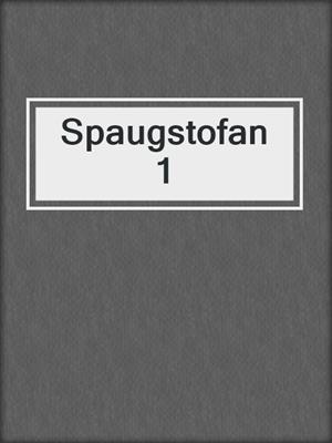 Spaugstofan 1