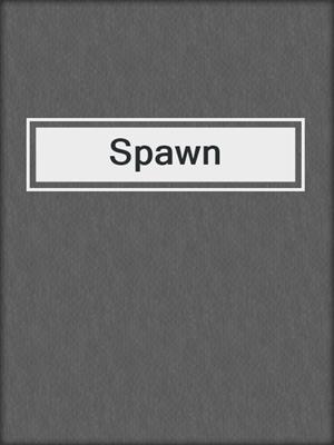 cover image of Spawn