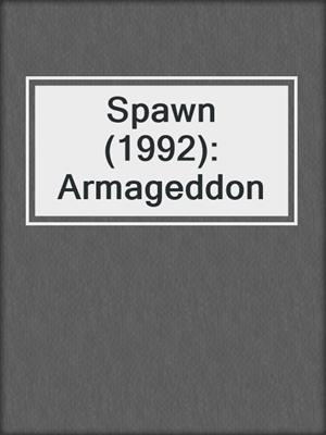 cover image of Spawn (1992): Armageddon