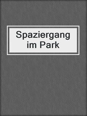 cover image of Spaziergang im Park