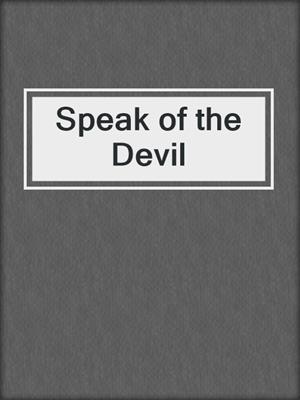 cover image of Speak of the Devil