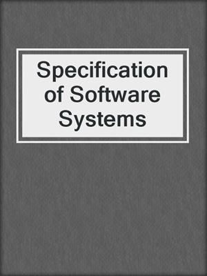 Specification of Software Systems