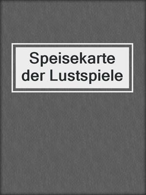 cover image of Speisekarte der Lustspiele