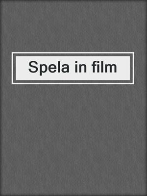 cover image of Spela in film
