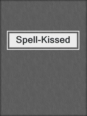 Spell-Kissed