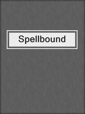 cover image of Spellbound