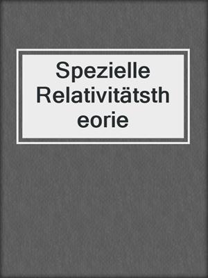Spezielle Relativitätstheorie