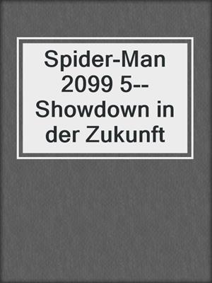 Spider-Man 2099 5--Showdown in der Zukunft