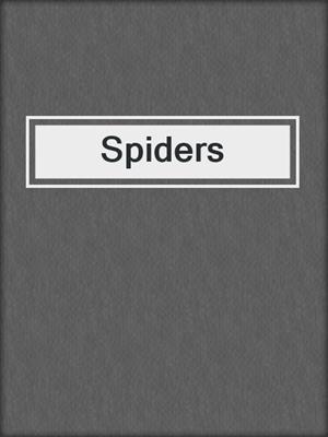 Spiders