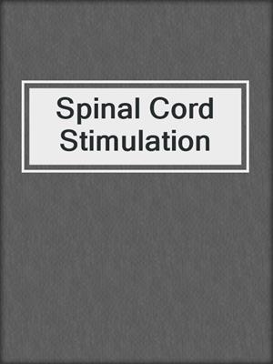 Spinal Cord Stimulation