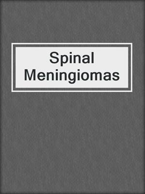 Spinal Meningiomas