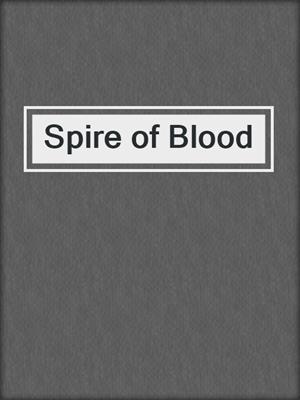 cover image of Spire of Blood