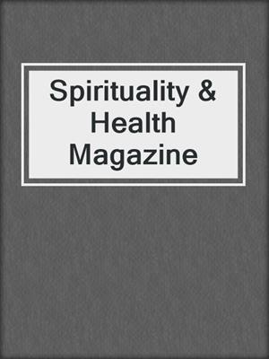 cover image of Spirituality & Health Magazine