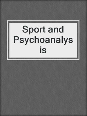 cover image of Sport and Psychoanalysis