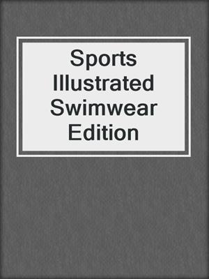 cover image of Sports Illustrated Swimwear Edition