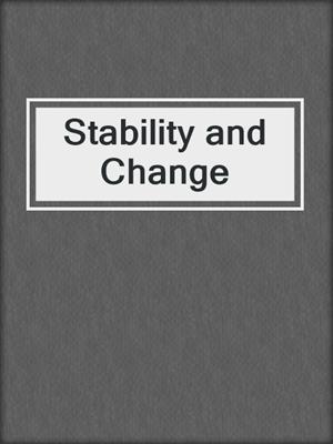 Stability and Change