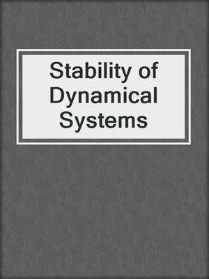 Stability of Dynamical Systems