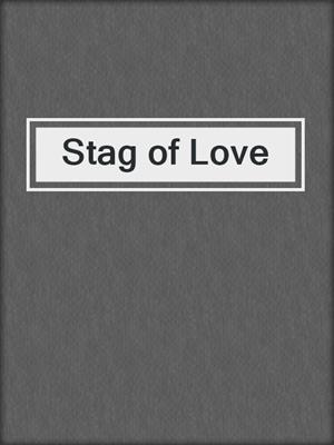 cover image of Stag of Love