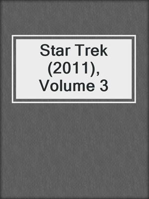 Star Trek (2011), Volume 3