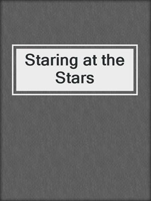 Staring at the Stars