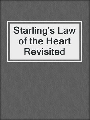 Starling's Law of the Heart Revisited