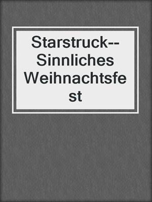 cover image of Starstruck--Sinnliches Weihnachtsfest