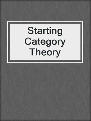 Starting Category Theory