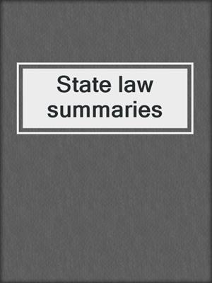 State law summaries