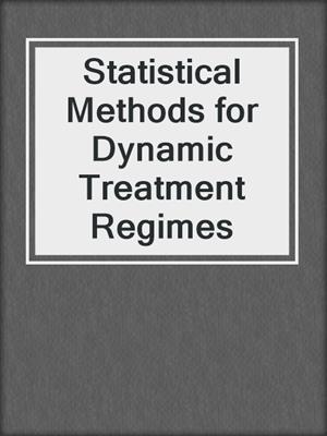 Statistical Methods for Dynamic Treatment Regimes