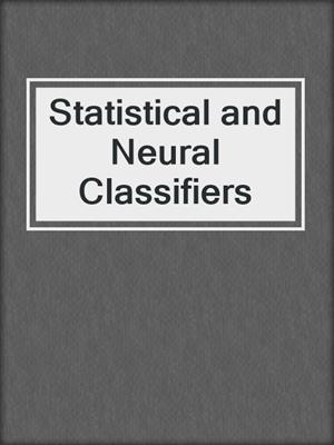 Statistical and Neural Classifiers