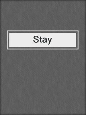 cover image of Stay