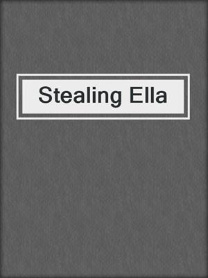cover image of Stealing Ella