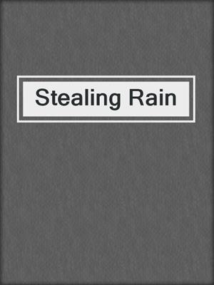cover image of Stealing Rain
